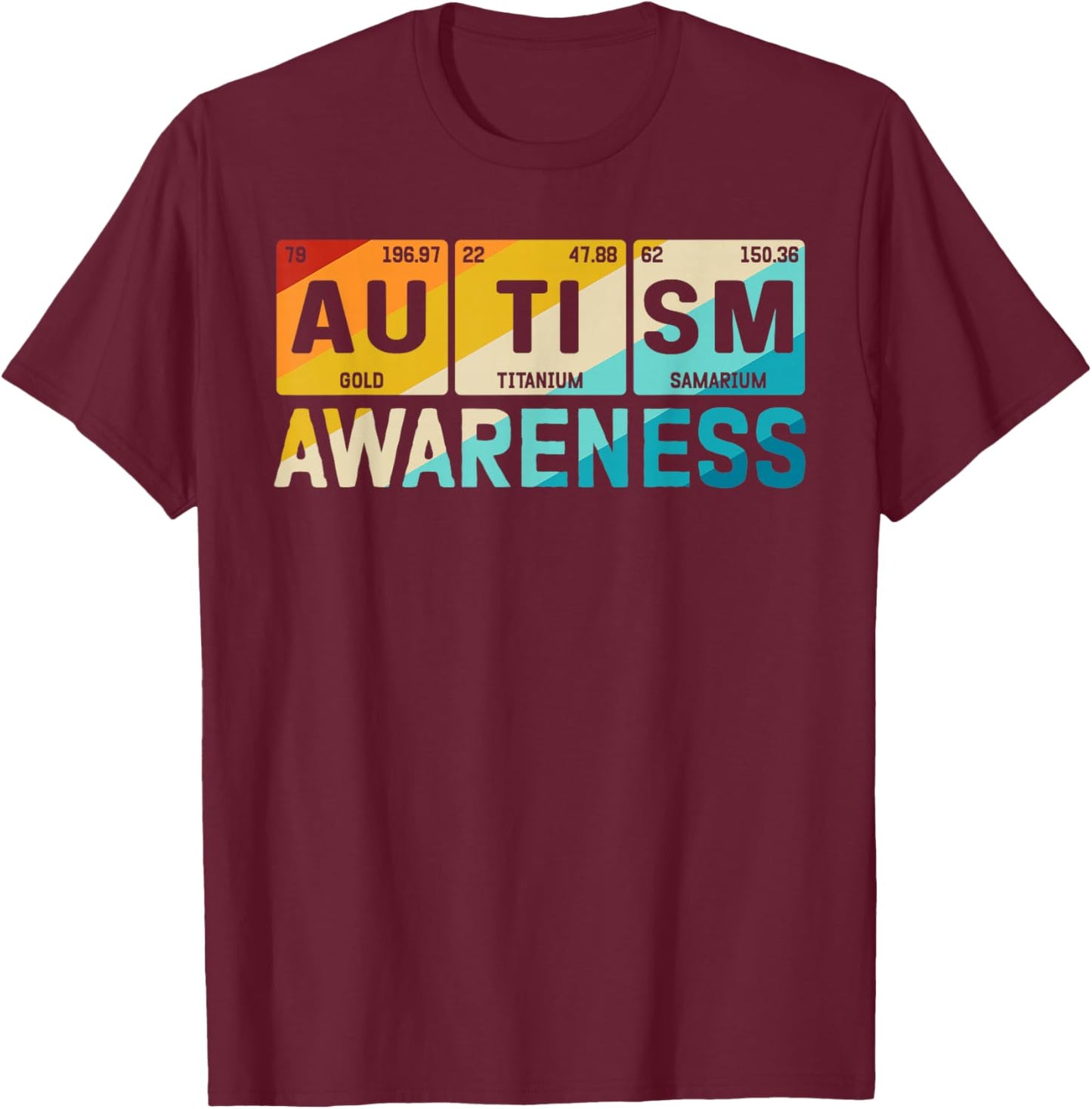 Autism Awareness Elements Periodic Table ASD T-Shirt - T-Shirt | Maroon