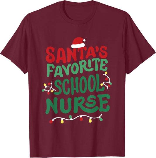 Santas Favorite School Nurse Christmas RN Nursing Men Women T-Shirt - T-Shirt | Maroon