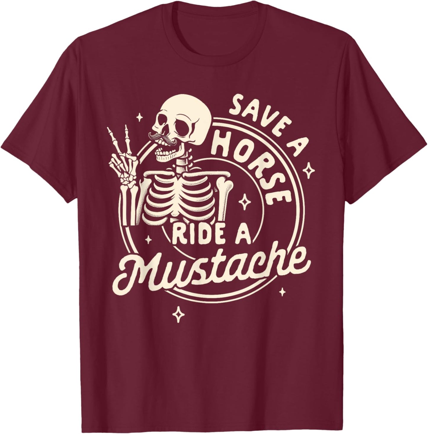 Mustache Dad Father’s Day Save A Horse Ride A Mustache T-Shirt - T-Shirt | Maroon