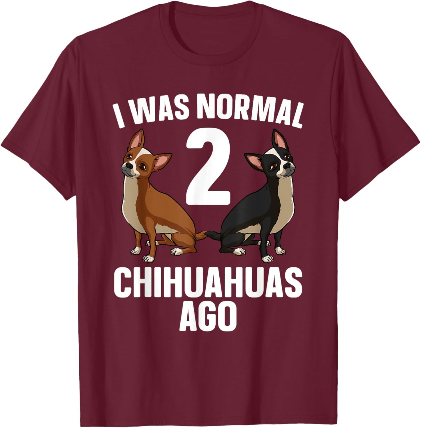 Chihuahua Design Men Chihuahua Dog Chihuahua Lover T-Shirt - T-Shirt | Maroon