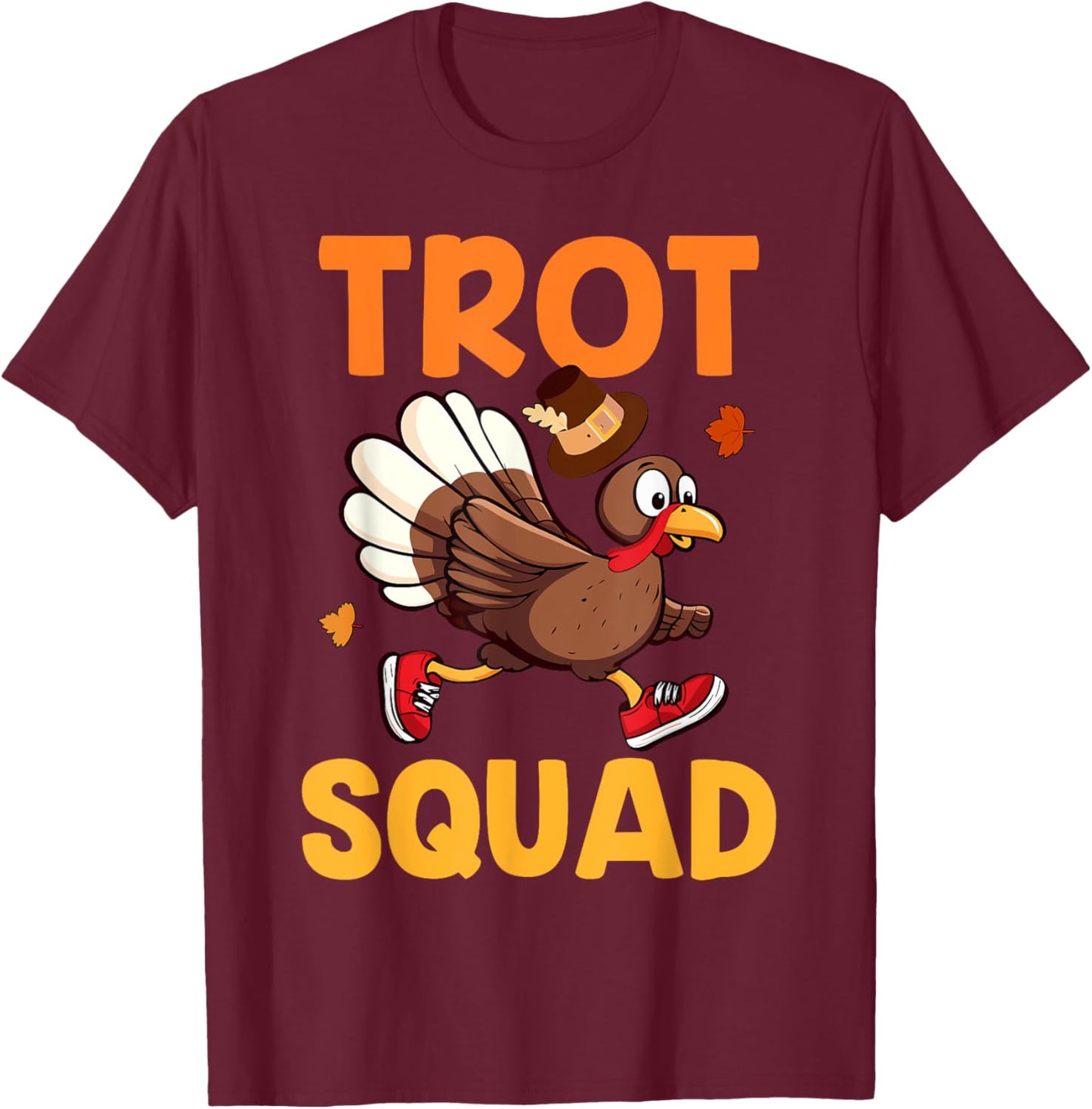 Turkey Trot Squad Funny Thanksgiving Run Family Matching T-Shirt - T-Shirt | Maroon