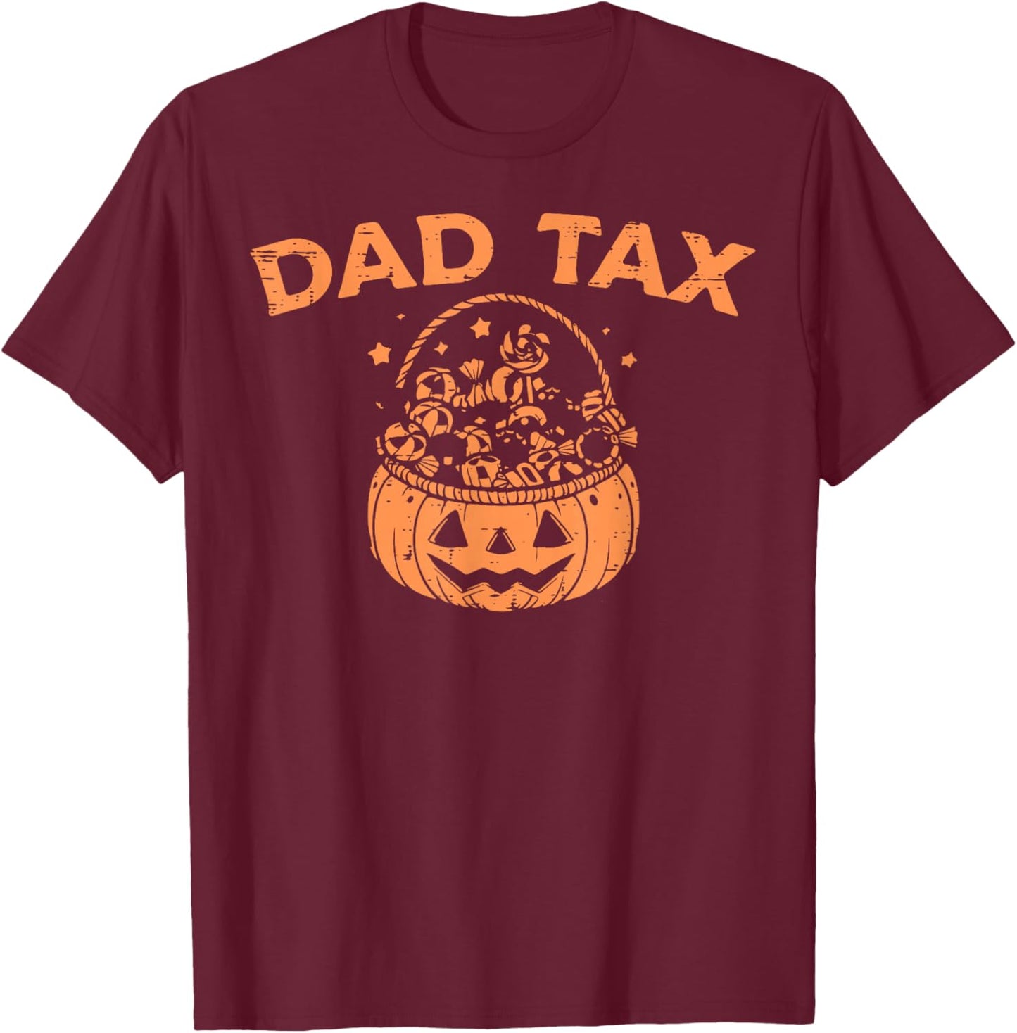 Dad Tax Funny Pumpkin Candy Halloween Father Men T-Shirt - T-Shirt | Maroon