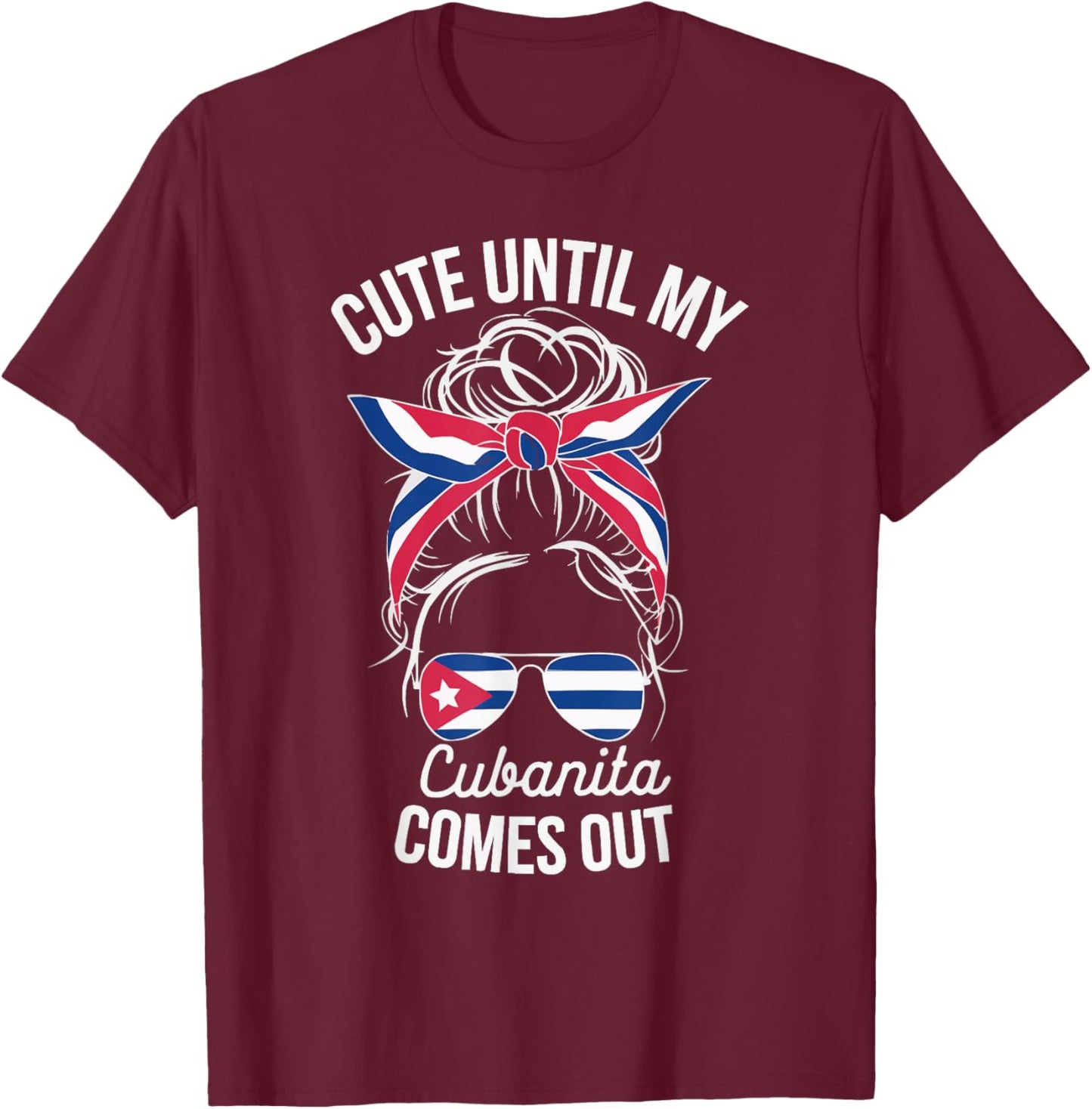 Cubanita I Love Cuba Cuban Pride Cuban Women Cuban Flag T-Shirt - T-Shirt | Maroon