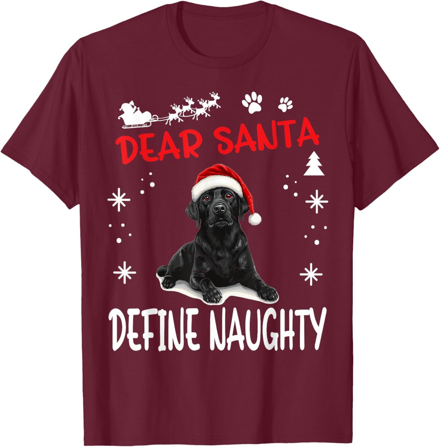 Cute Labrador Retriever Dog Christmas Dear Santa Define T-Shirt - T-Shirt | Maroon