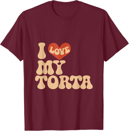 I love my torta cool funny bbw adult humor T-Shirt - T-Shirt | Maroon