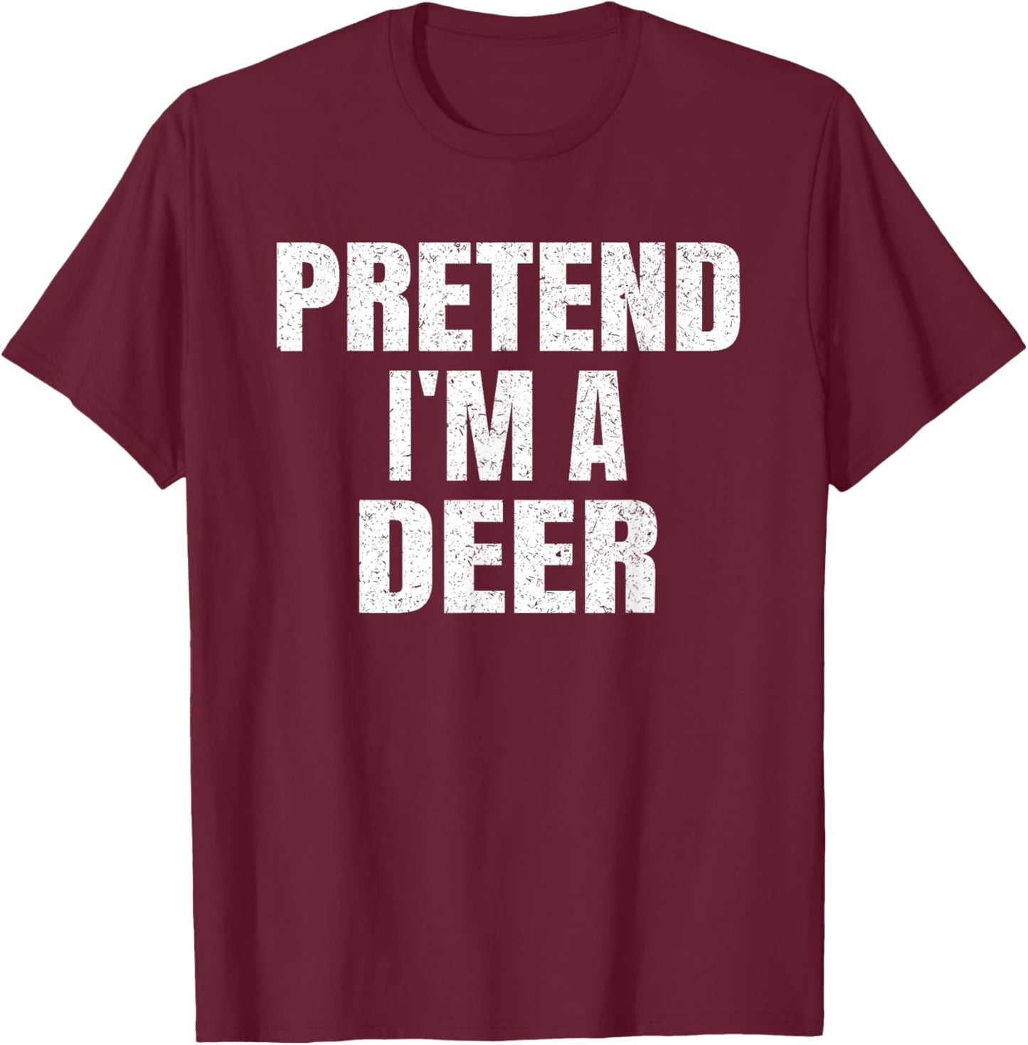 Pretend I'm A Deer Family Group Lazy Easy Halloween Costume T-Shirt - T-Shirt | Maroon