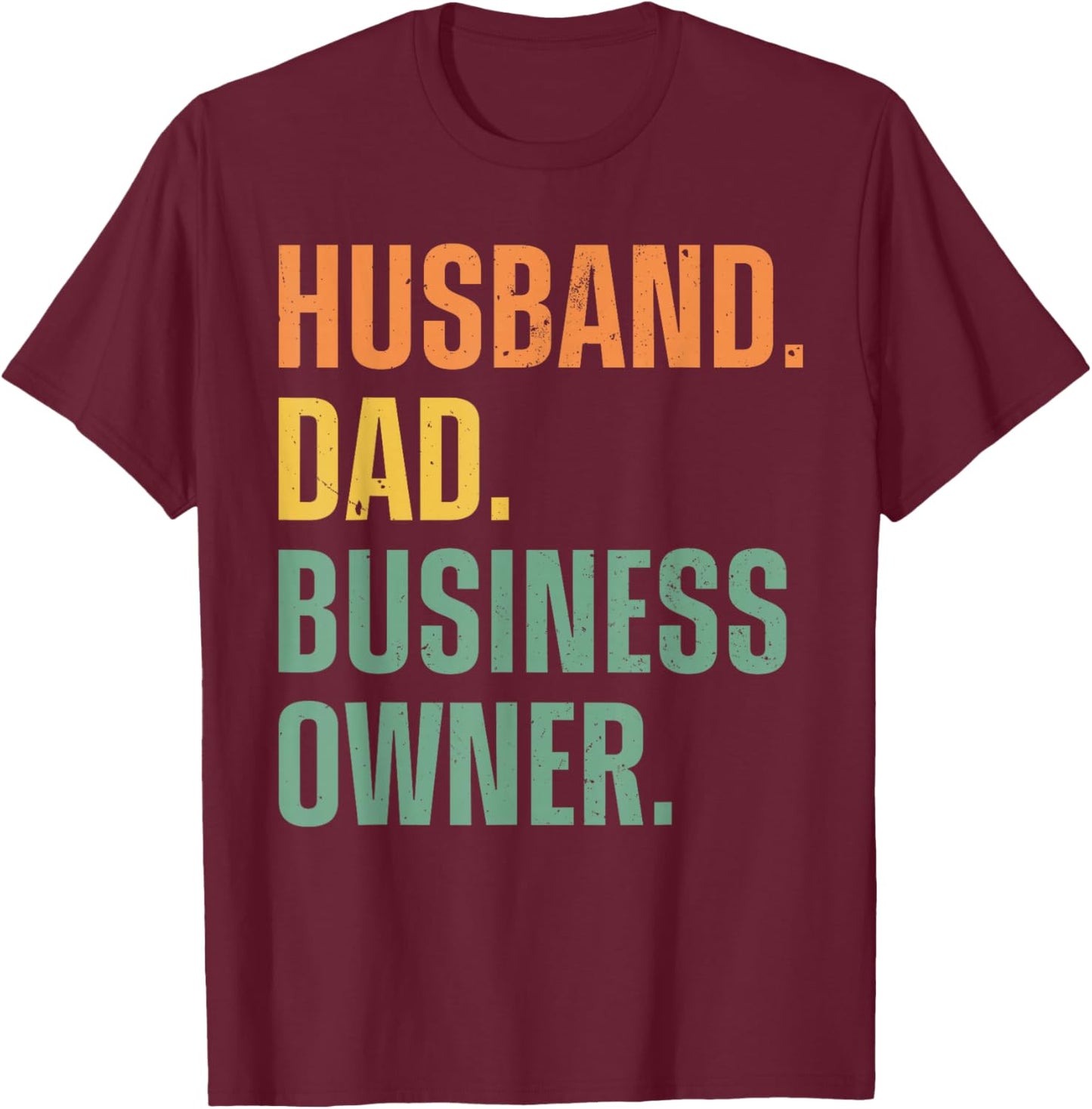 Best Business Owner Art For Husband Dad Small Business Owner T-Shirt - T-Shirt | Maroon