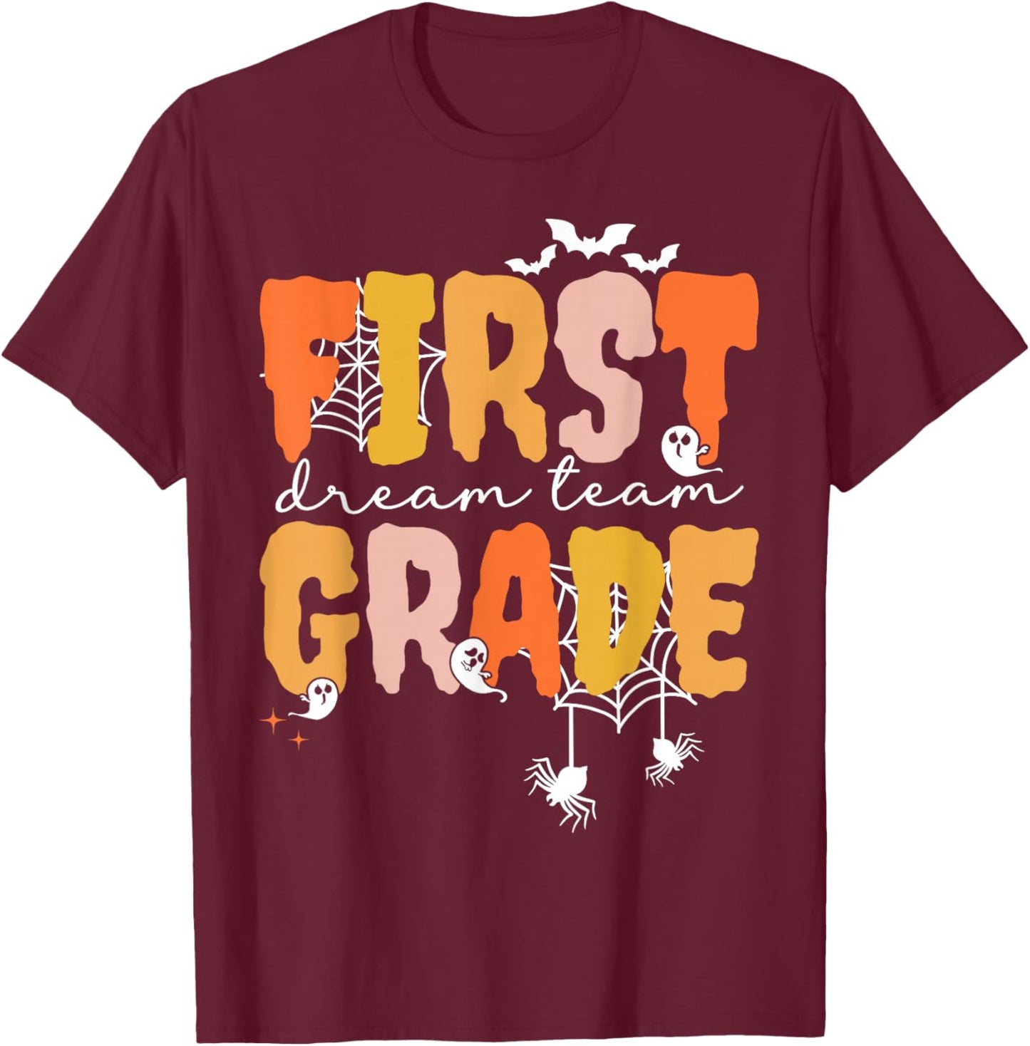 First Grade Dream Retro Team Fall Halloween Spooky Teachers T-Shirt - T-Shirt | Maroon