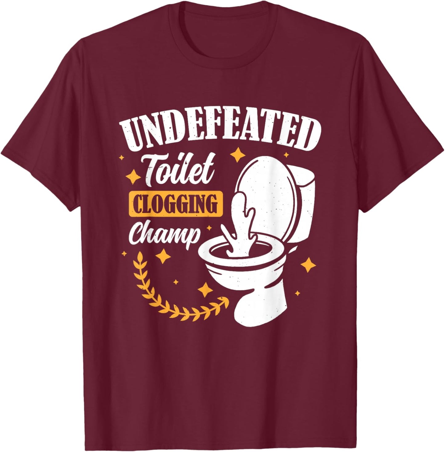 Clogged Toilet Funny Embarrassing Bathroom Adults Black Small Short Sleeve T-Shirt - T-Shirt | Maroon
