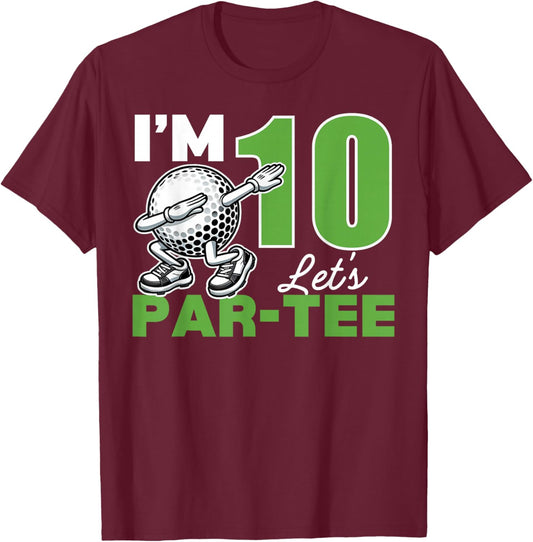 I'm 10 Let's Par 10th Years Old Golf Party Birthday Kids T-Shirt - T-Shirt | Maroon