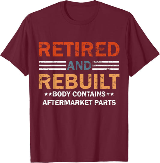 Vintage Retired Rebuilt Funny Retro Retirement present T-Shirt - T-Shirt | Maroon
