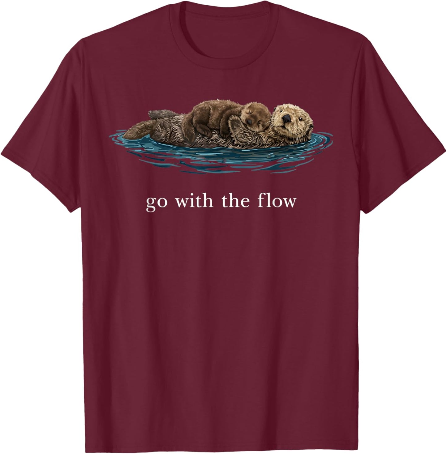 Go with The Flow Sea Otter T-Shirt T-Shirt - T-Shirt | Maroon
