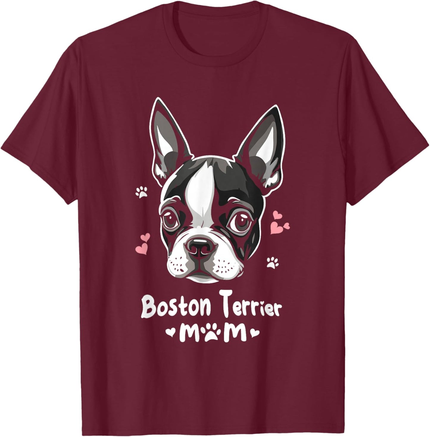 Boston Terrier Mom Boston Bull Bostie Dog T-Shirt - T-Shirt | Maroon