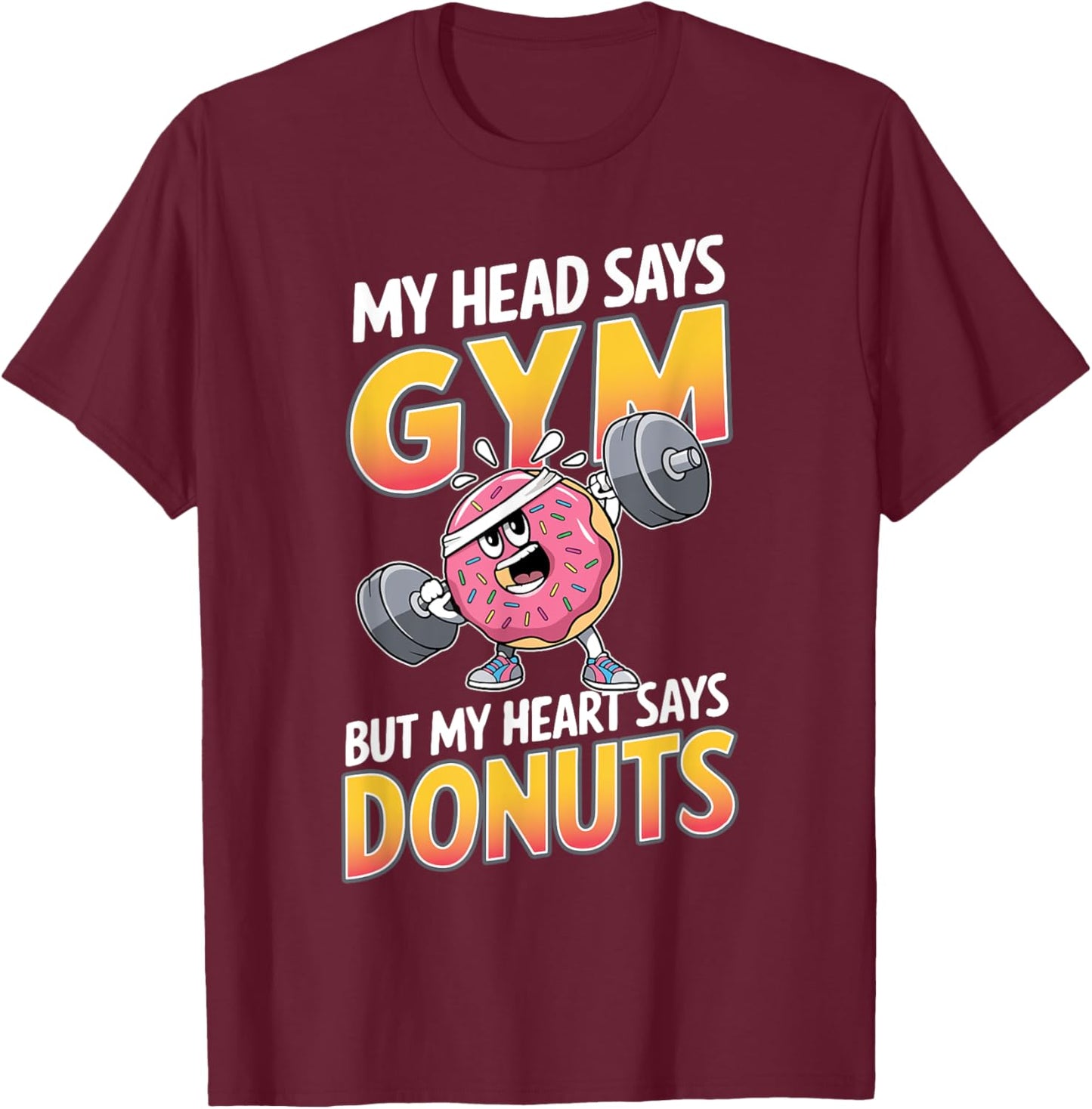Funny Donut Lover My Head Says Gym Workout Weightlifting T-Shirt - T-Shirt | Maroon