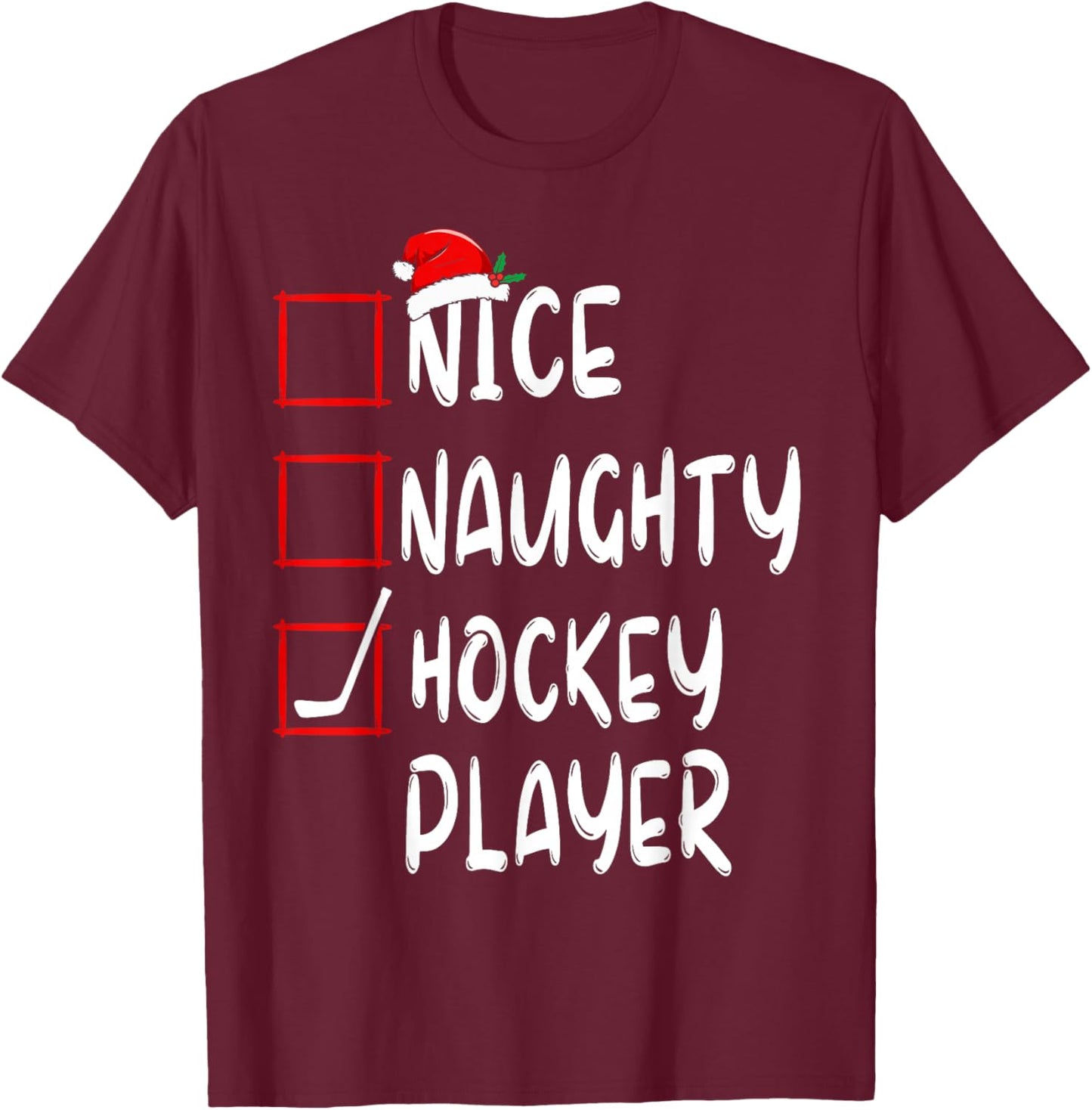 Nice Naughty Hockey Player List Christmas Santa Claus T-Shirt - T-Shirt | Maroon