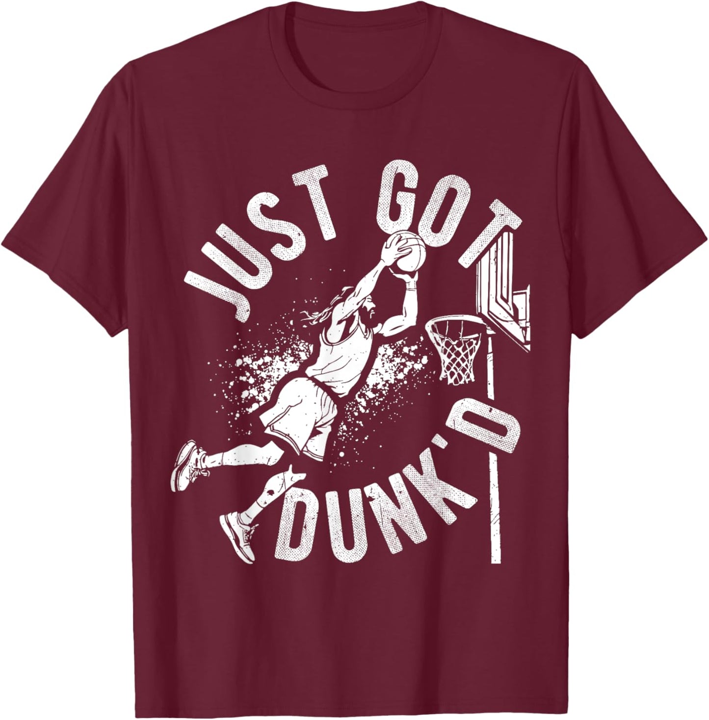 JUST GOT DUNK'D Basketball Jesus Dunking T-Shirt - T-Shirt | Maroon