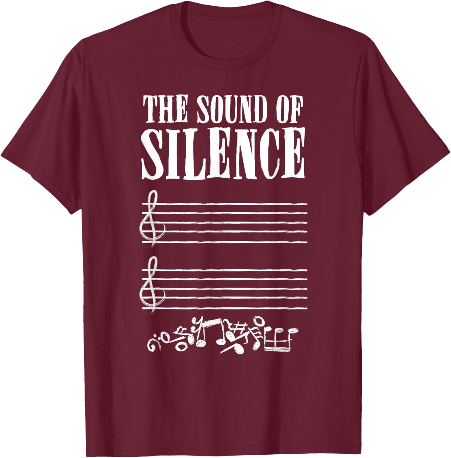 The Sound of Silence Music Lover Musician Musical Notes T-Shirt - T-Shirt | Maroon