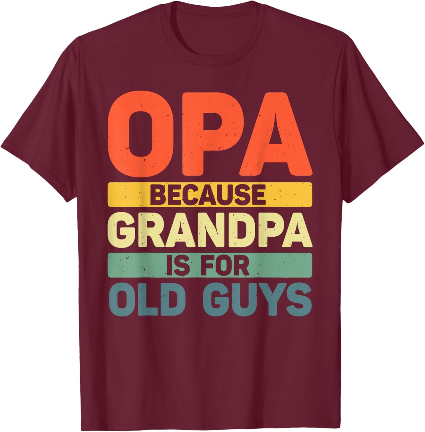 Best Opa Design For Grandpa From Grandkids Father's Day Opa T-Shirt - T-Shirt | Maroon