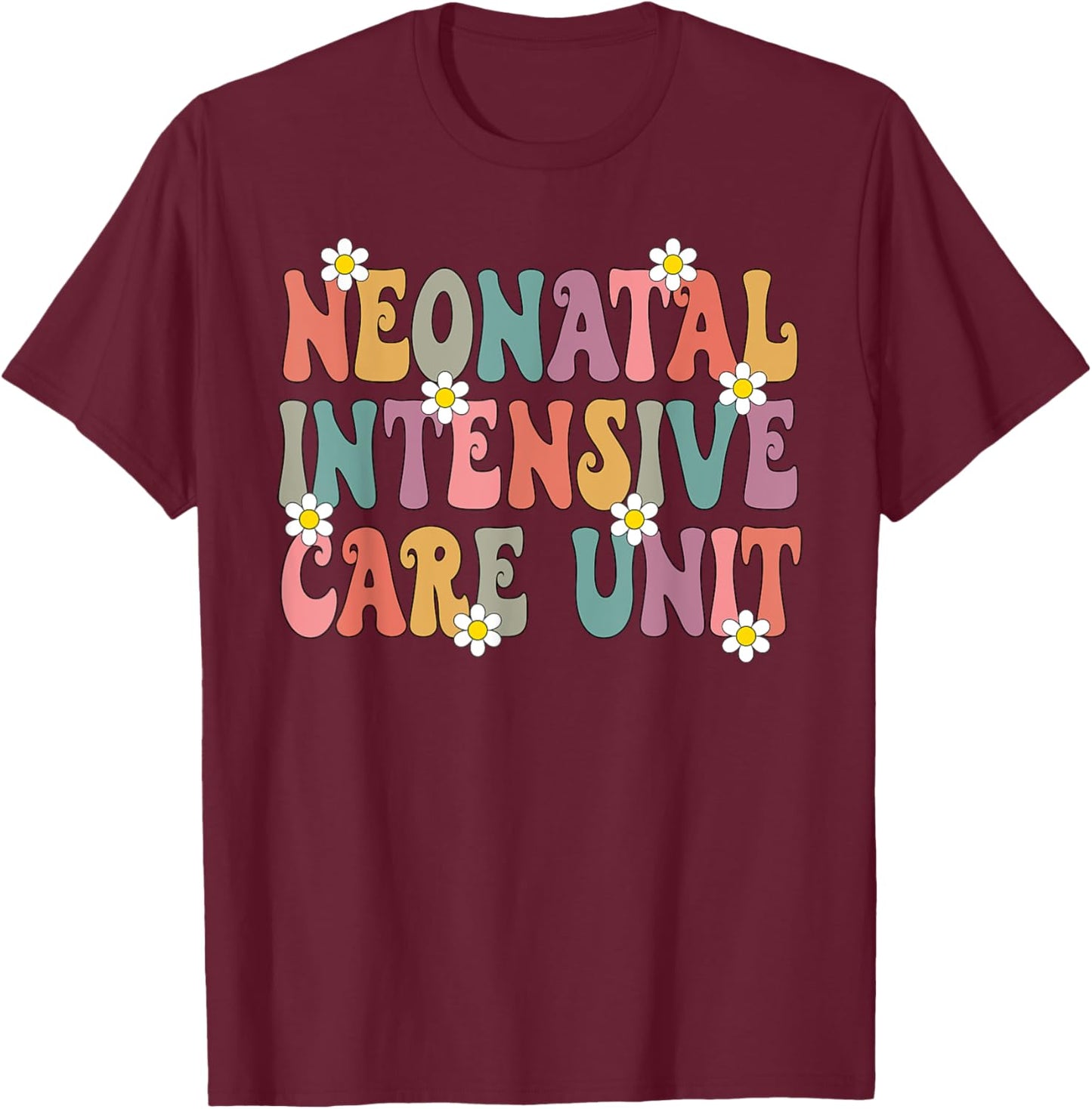 Grovvy Neonatal Intensive Care Unit NICU Nurse Team NICU T-Shirt - T-Shirt | Maroon