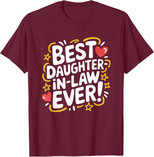 Best Daughter in Law Ever, Mother in Law and Father In Law T-Shirt - T-Shirt | Maroon