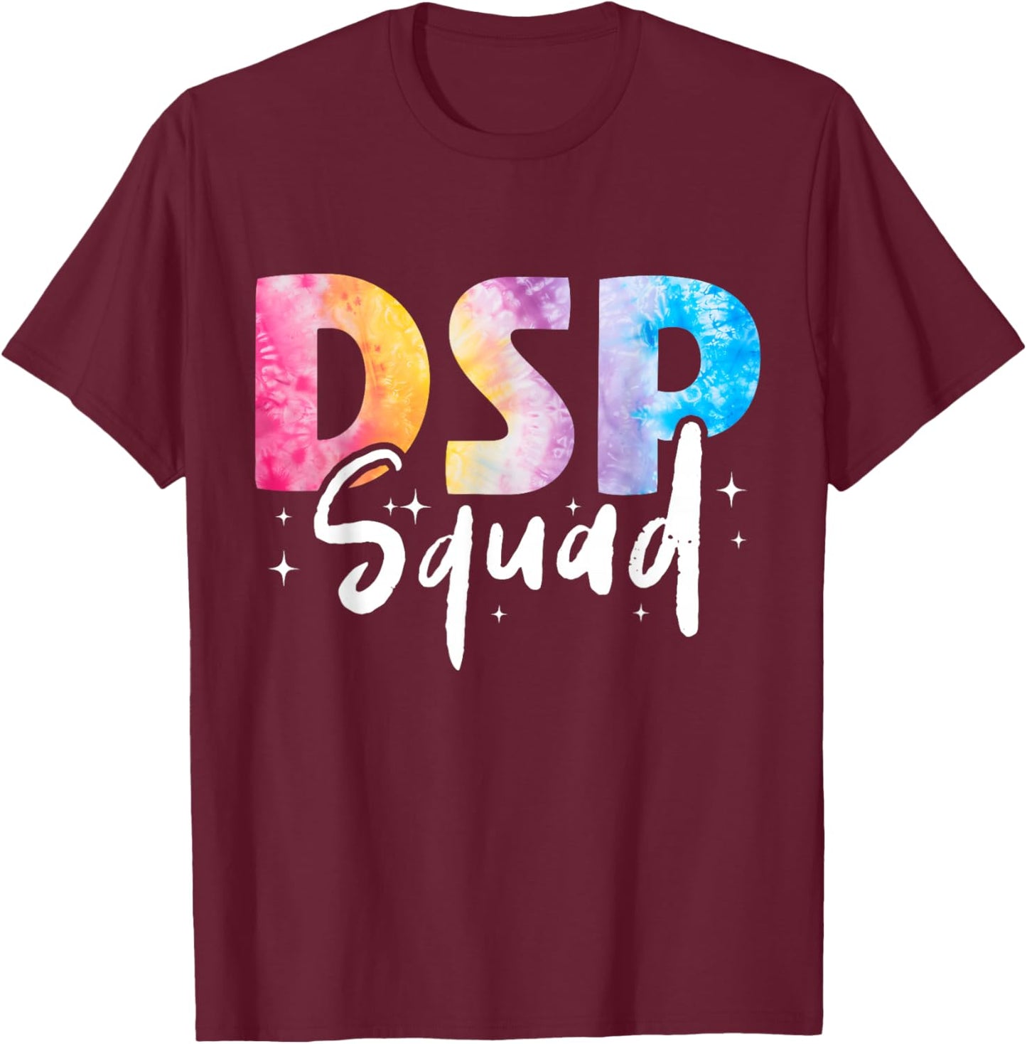 DSP Squad Direct Support Professional DSP Week Tie Dye T-Shirt - T-Shirt | Maroon