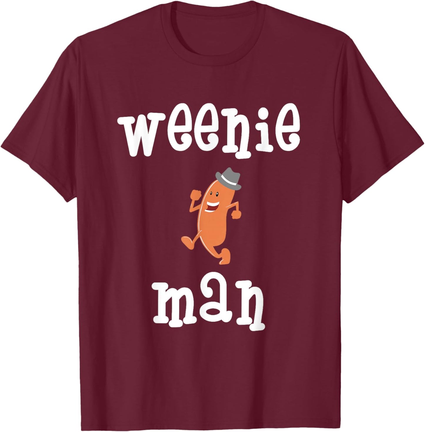 Weenie Man Hot Dog Wiener Funny Random T-Shirt - T-Shirt | Maroon