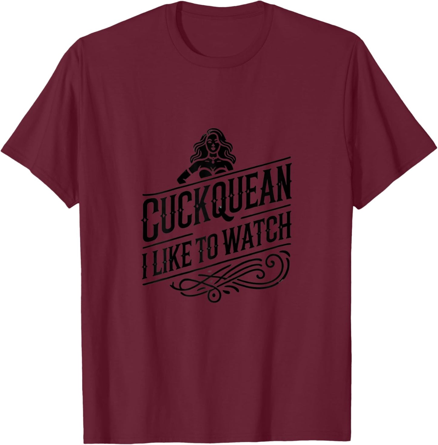 Cuckquean I Like to Watch Swinger Lifestyle Naughty Humor T-Shirt - T-Shirt | Maroon