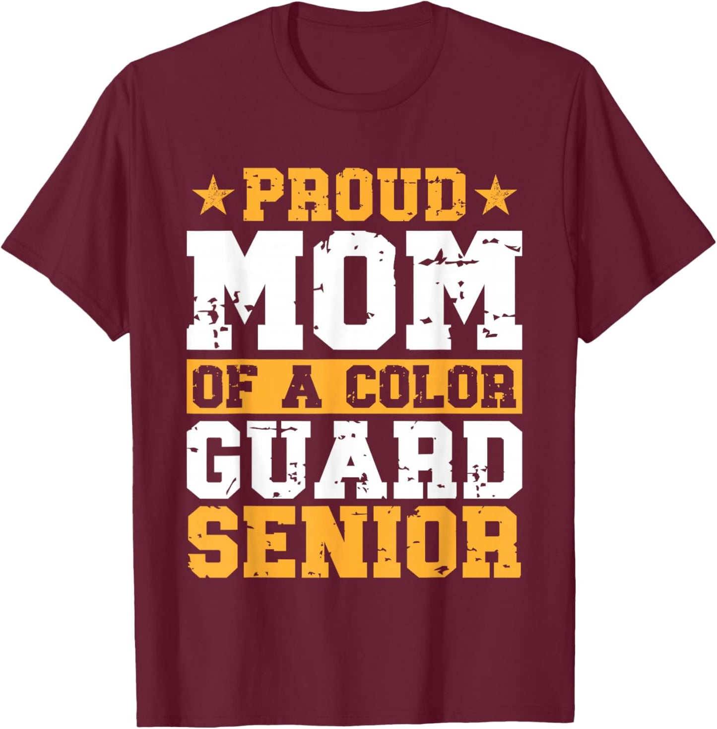 Proud Mom Of A Color Guard Senior T-Shirt - T-Shirt | Maroon