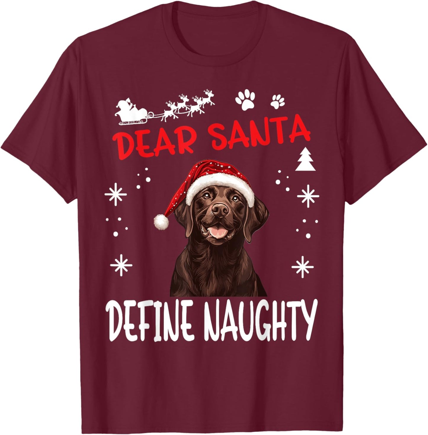 Cute Labrador Retriever Dog Christmas Dear Santa Define T-Shirt - T-Shirt | Maroon