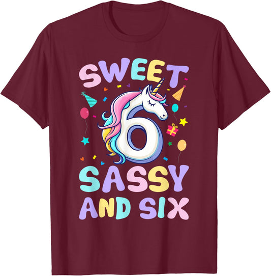 Sweet Sassy and Six Unicorn 6th Birthday Party Funny Girls T-Shirt - T-Shirt | Maroon