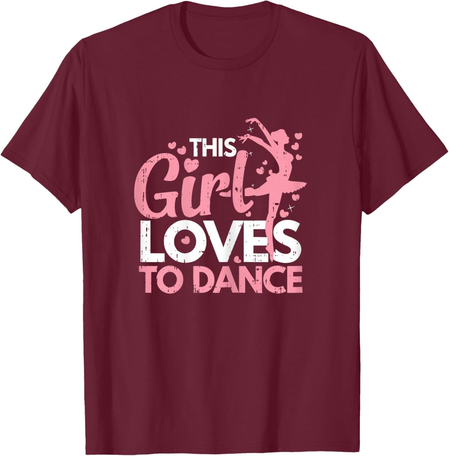 This Girl Loves To Dance Dancing Dancer Men Women Kids T-Shirt - T-Shirt | Maroon