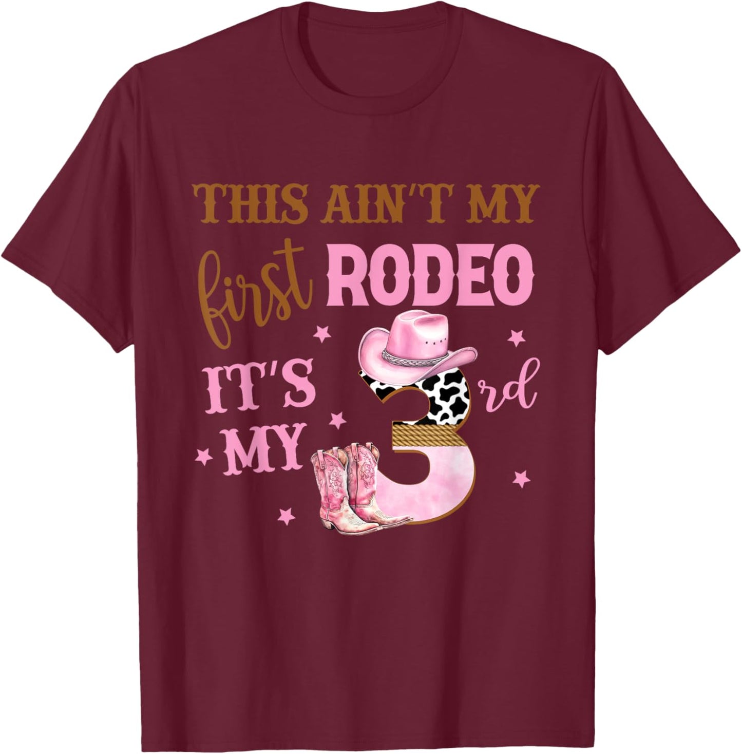 This Ain't My First Rodeo Its My 3rd Birthday Outfit Girl T-Shirt - T-Shirt | Maroon