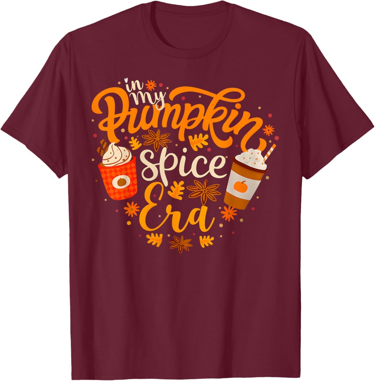 In My Pumpkin Spice Era Funny Retro Fall Vibes Thanksgiving T-Shirt - T-Shirt | Maroon