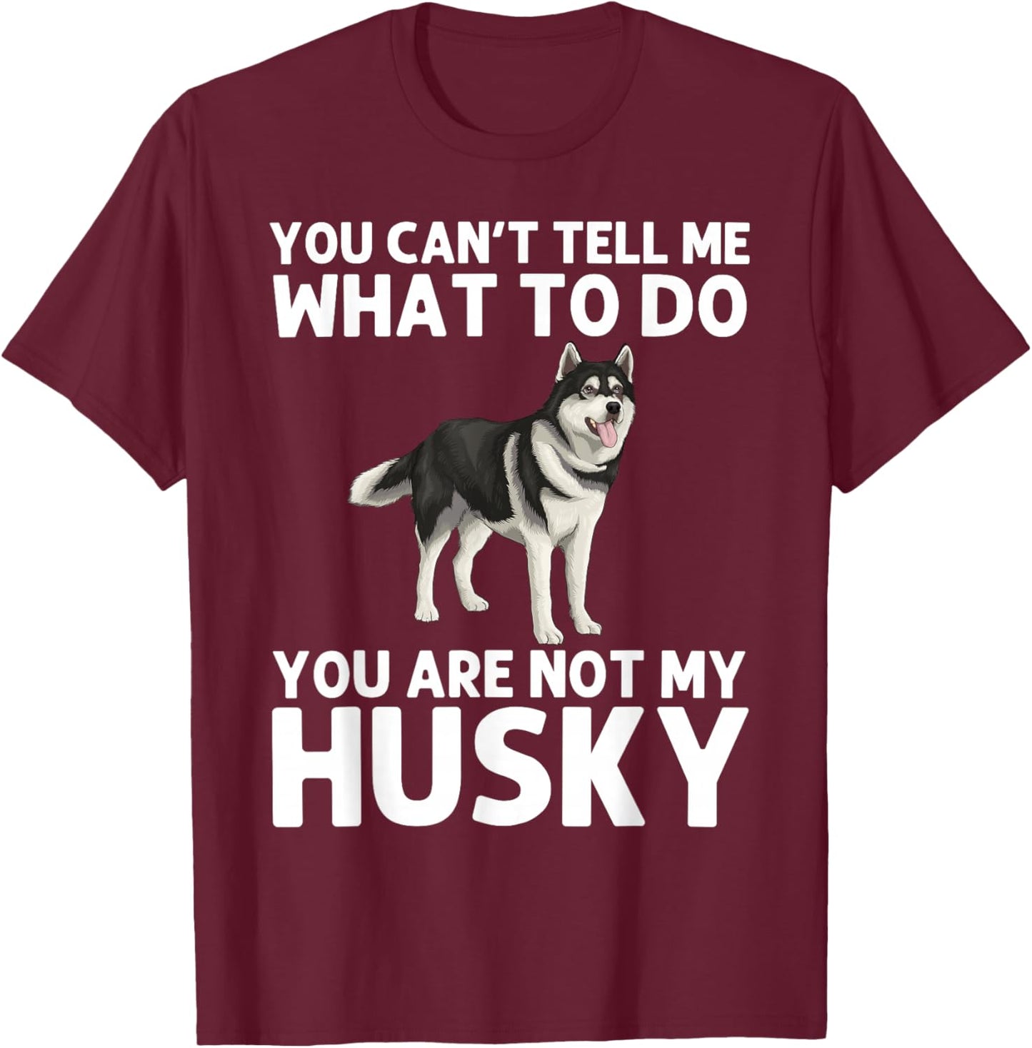 Cool Husky Gift Husky Lover Accessories & Stuff -Adult Siberian Husky Dog Husky Lover T-Shirt - T-Shirt | Maroon