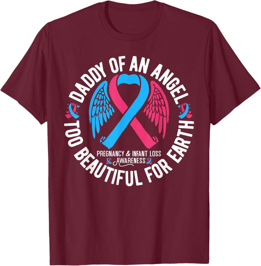 Daddy Of An Angel Pregnancy and Infant Loss Awareness T-Shirt - T-Shirt | Maroon