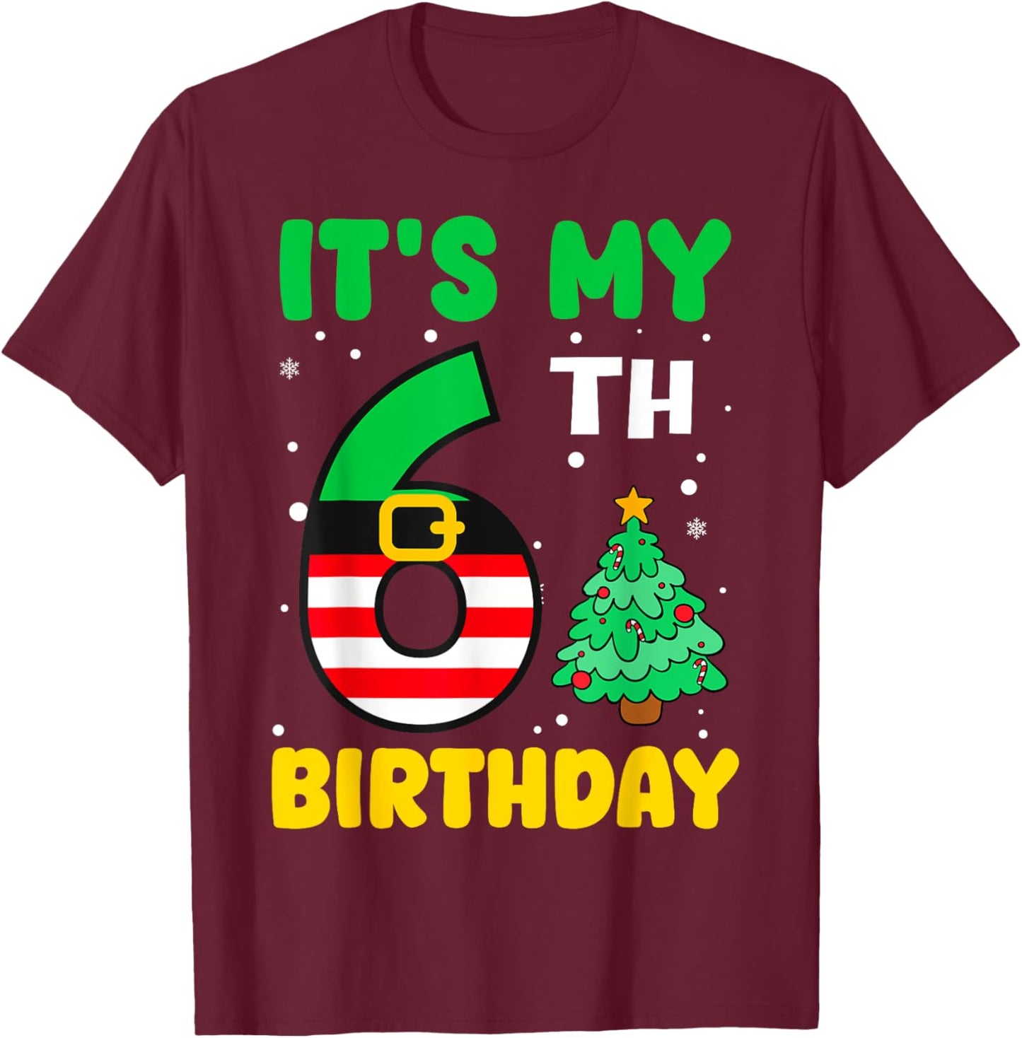 It's My 6th Birthday Christmas 6 Years Old Cute Boy Girl T-Shirt - T-Shirt | Maroon