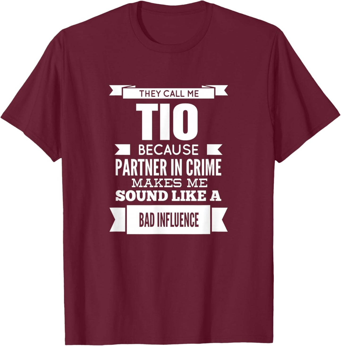 They Call Me Tio Mexican Spanish Uncle T-Shirt - T-Shirt | Maroon