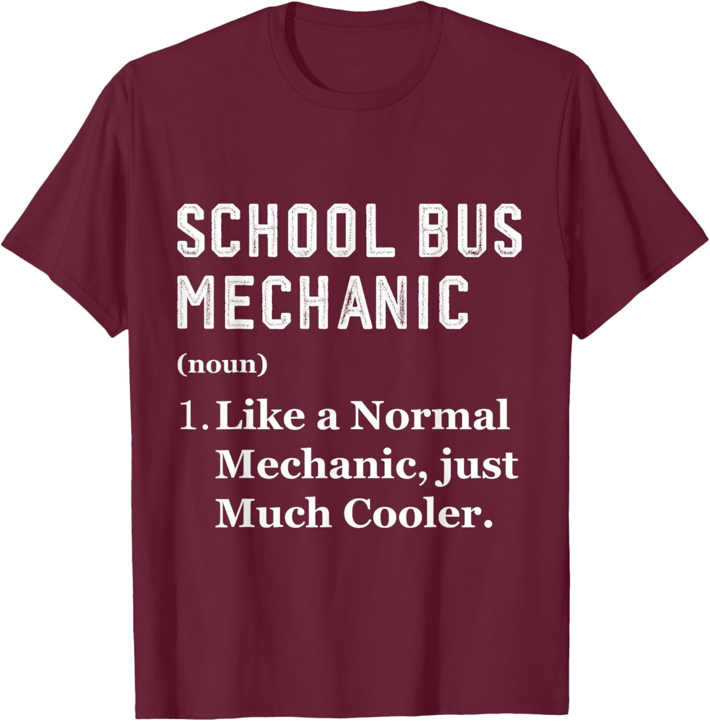 Mechanic Worker Appreciation Day School Bus Mechanic T-Shirt - T-Shirt | Maroon