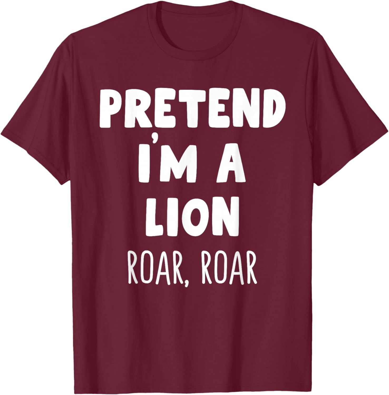 Pretend I'm A Lion Roar Halloween Costume Funny Zookeeper T-Shirt - T-Shirt | Maroon