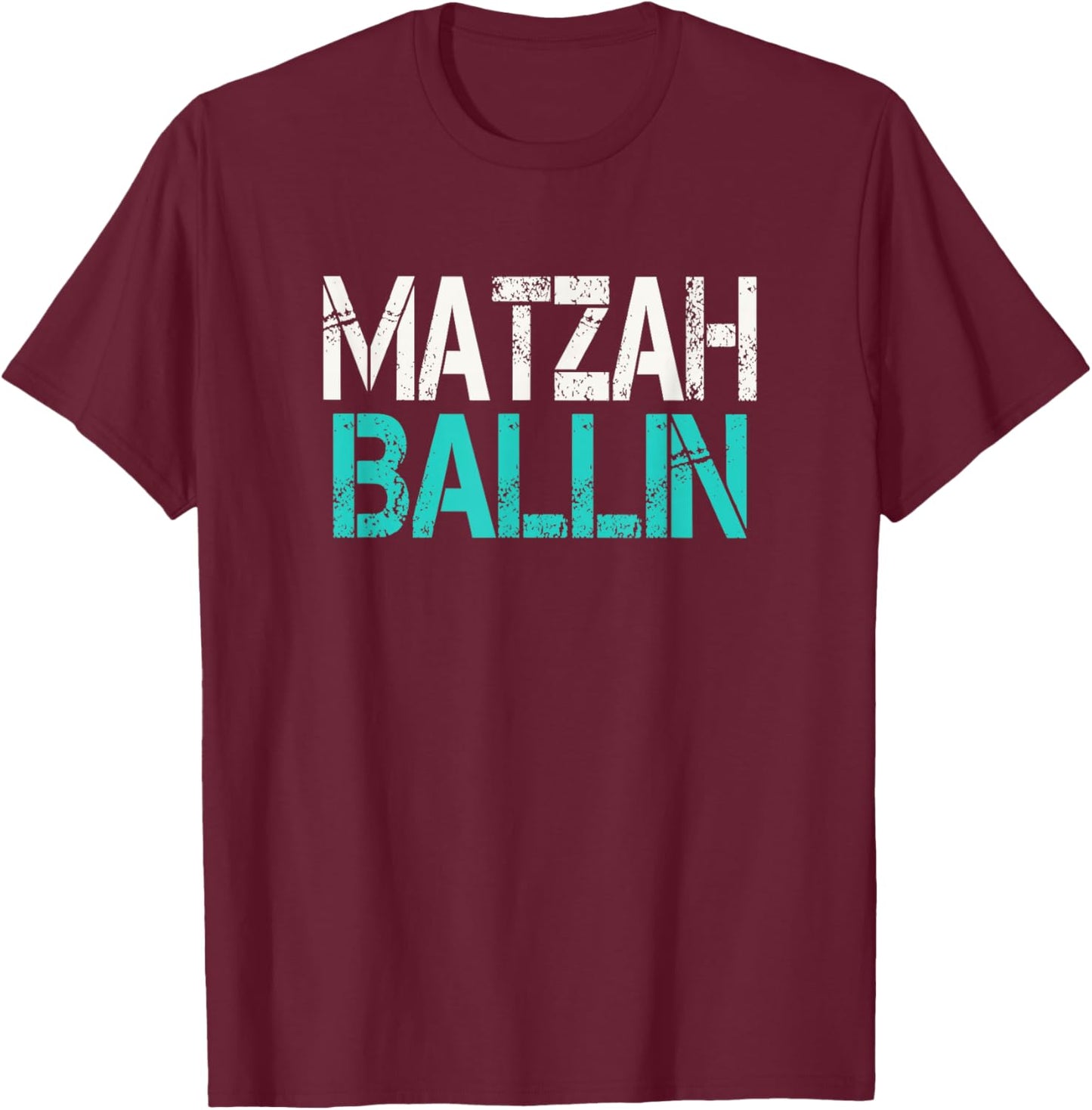 Funny Matzah Ballin Passover Jewish Pun Matzah Baller T-Shirt - T-Shirt | Maroon