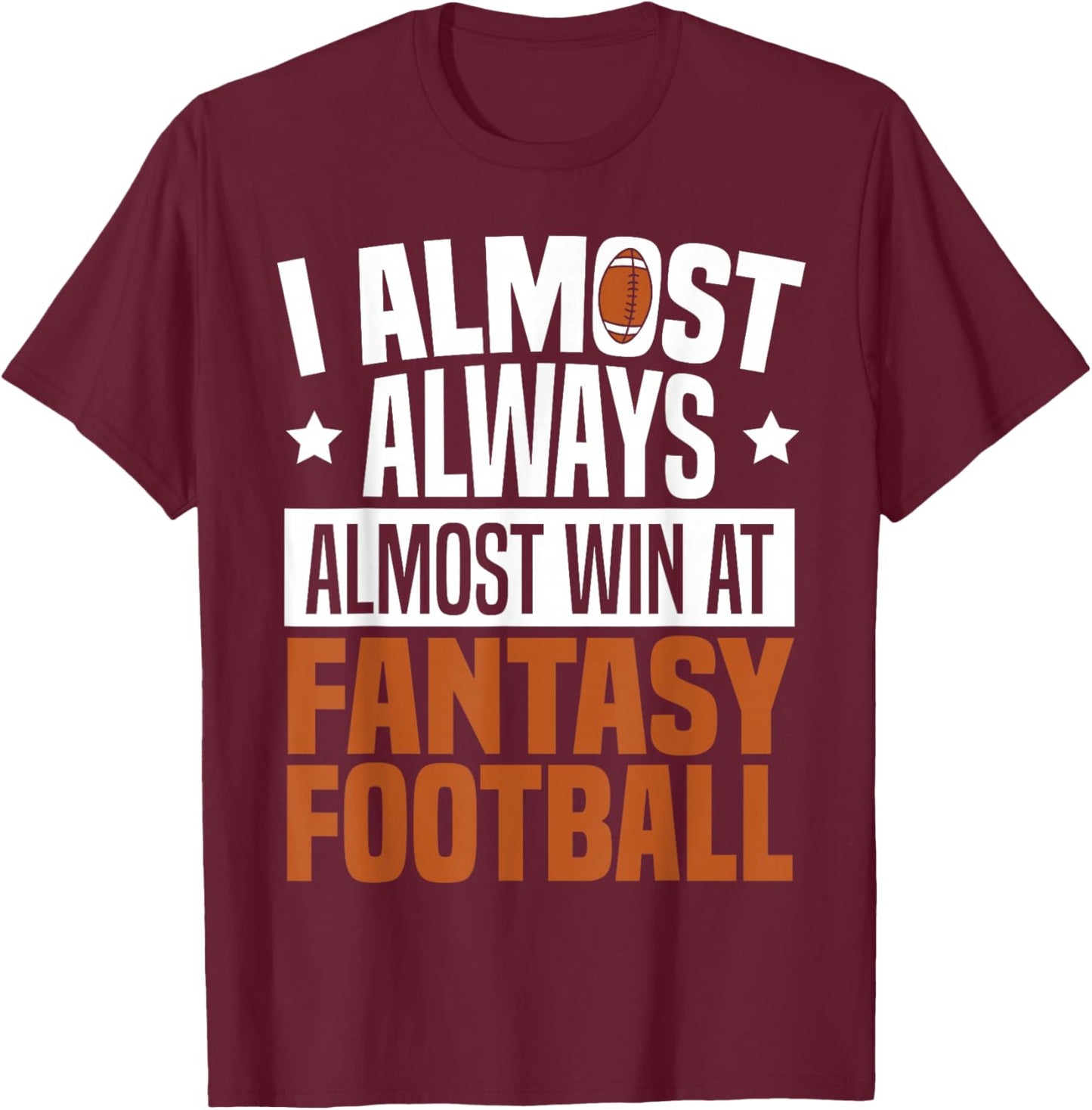 Fantasy Football Lover Funny Last Place Fantasy Football T-Shirt - T-Shirt | Maroon