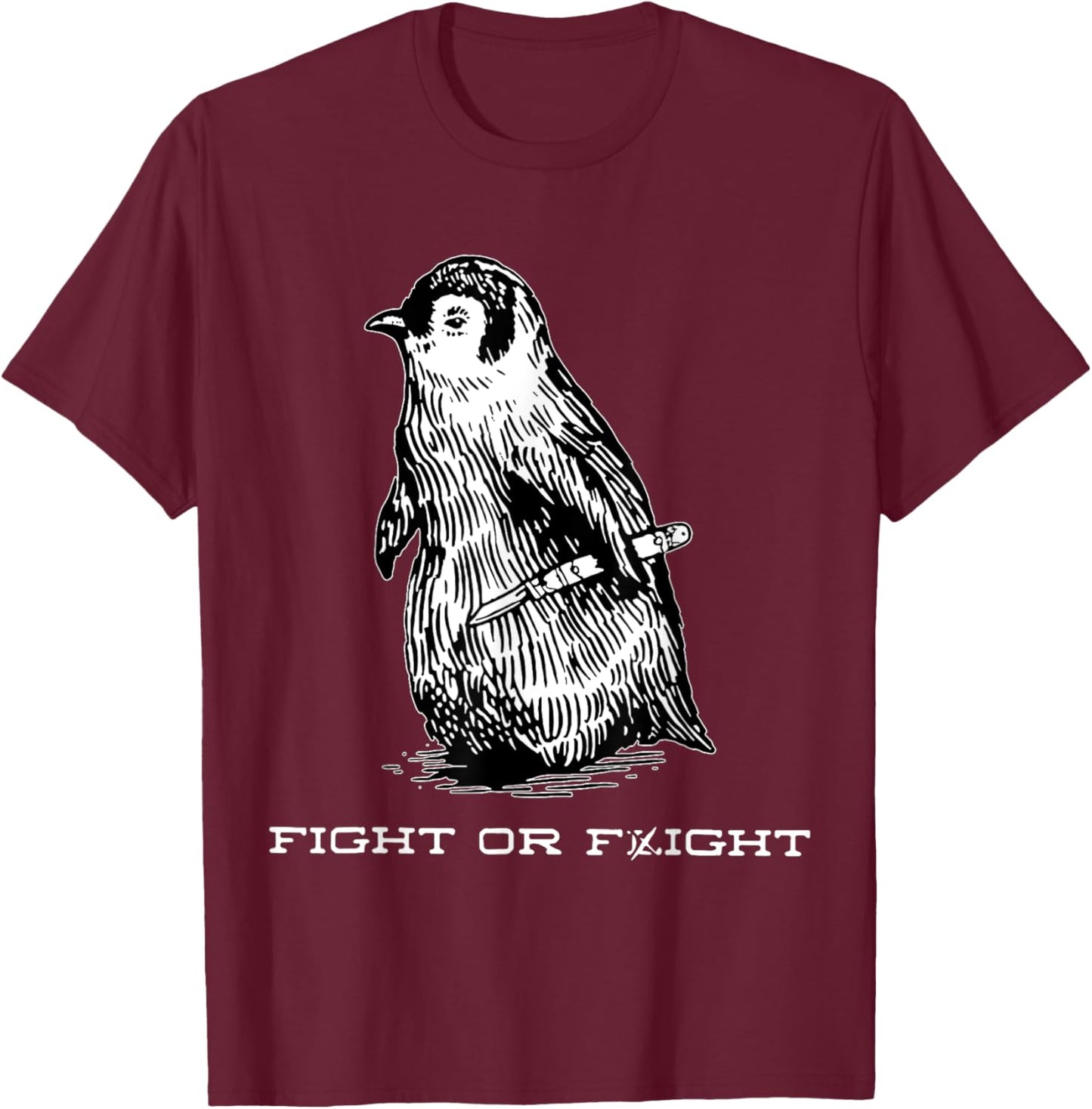 Fight or Flight Funny Penguin Funny Meme North Pole Penguin T-Shirt - T-Shirt | Maroon