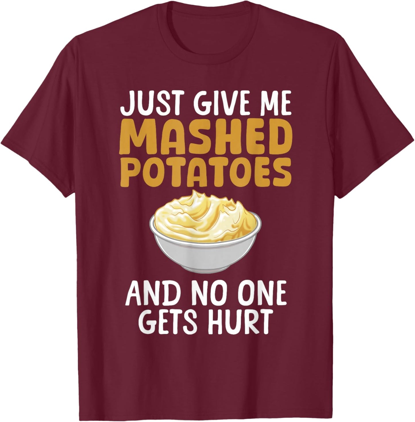 Funny Mashed Potato Design Women Mash Mashed Potato T-Shirt - T-Shirt | Maroon