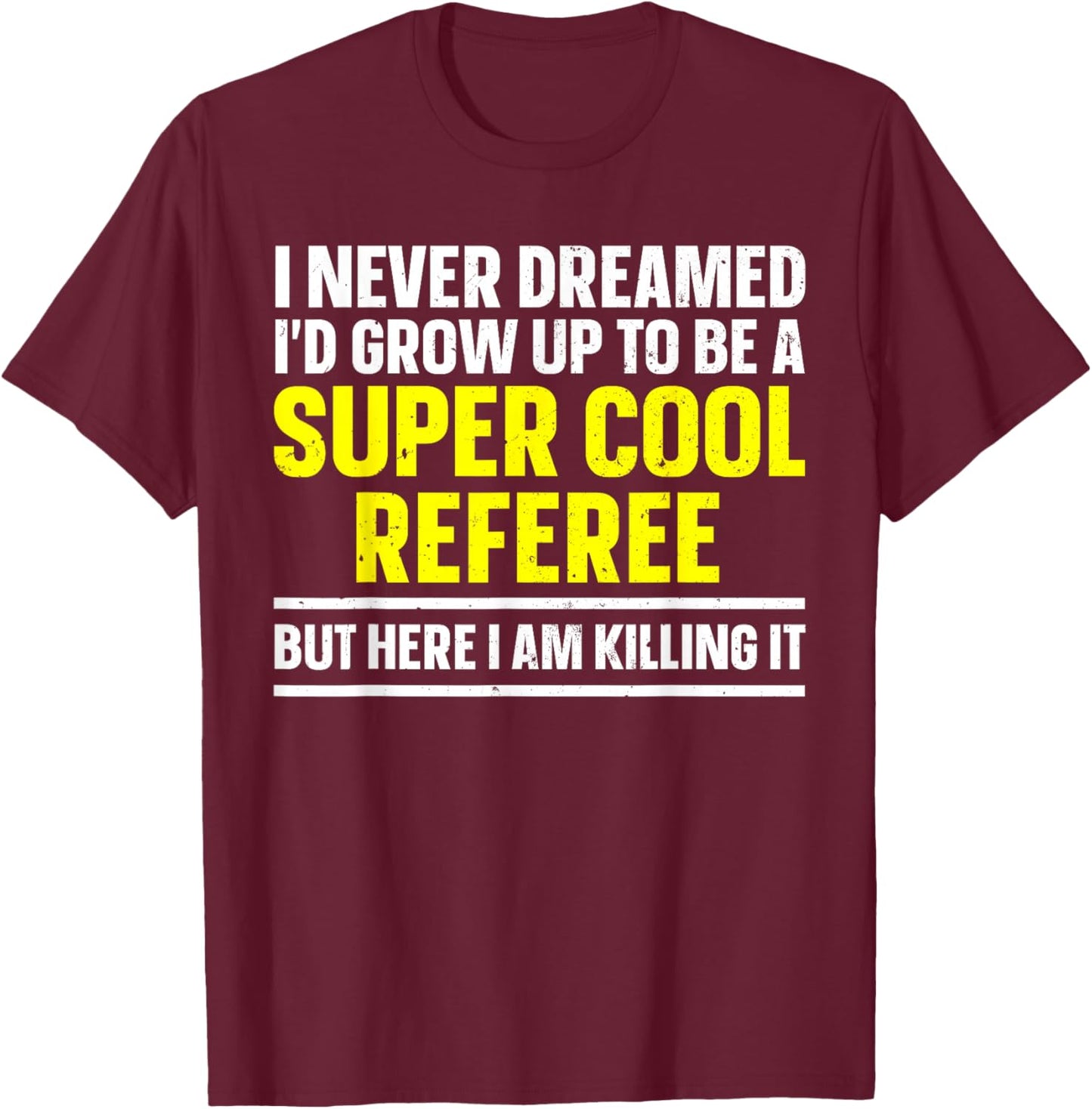 Cool Referee Design Women Reffing Sports Ref Referee T-Shirt - T-Shirt | Maroon