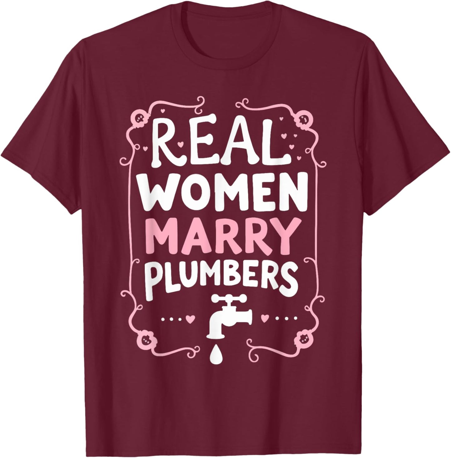 Plumber Art Men Women Funny Plumber Quote Dad Father Plumber T-Shirt - T-Shirt | Maroon