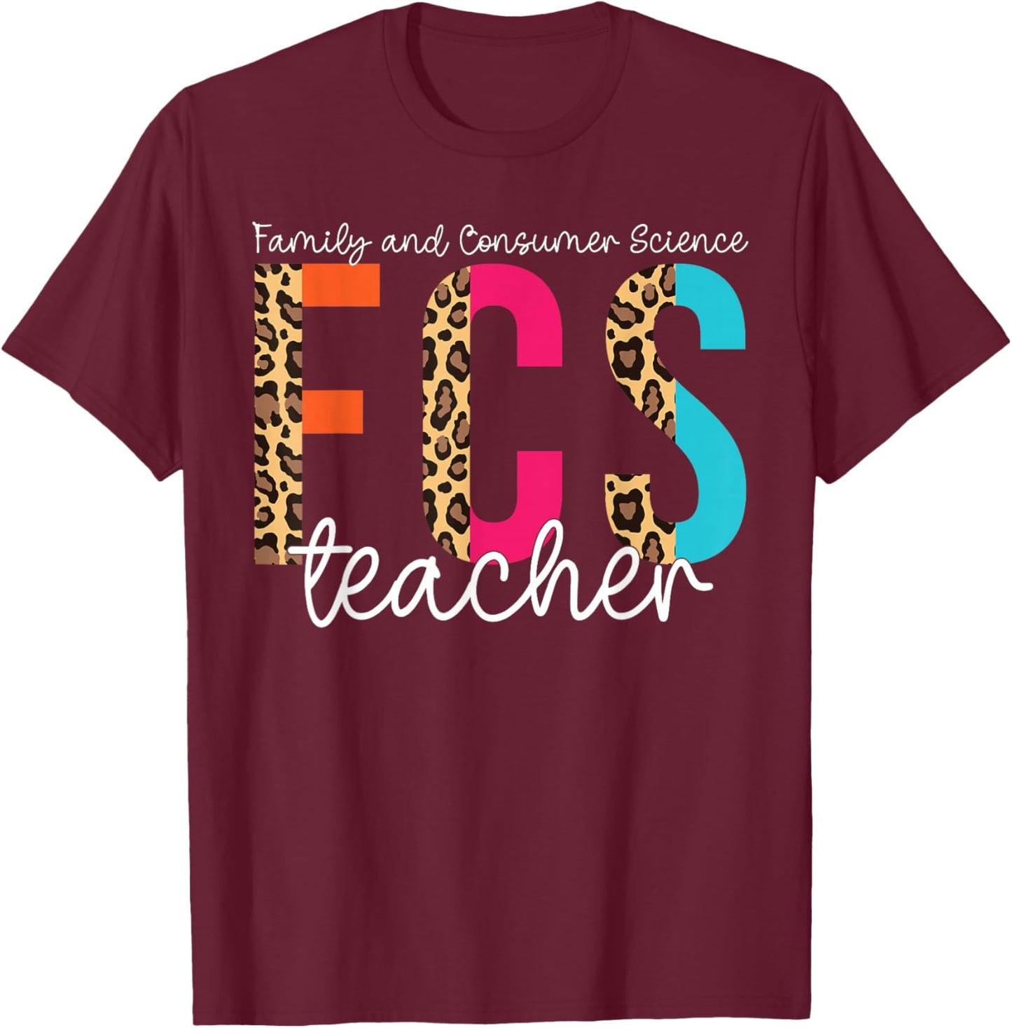 Home Ec Teacher Family and Consumer Science FCS Teacher T-Shirt - T-Shirt | Maroon