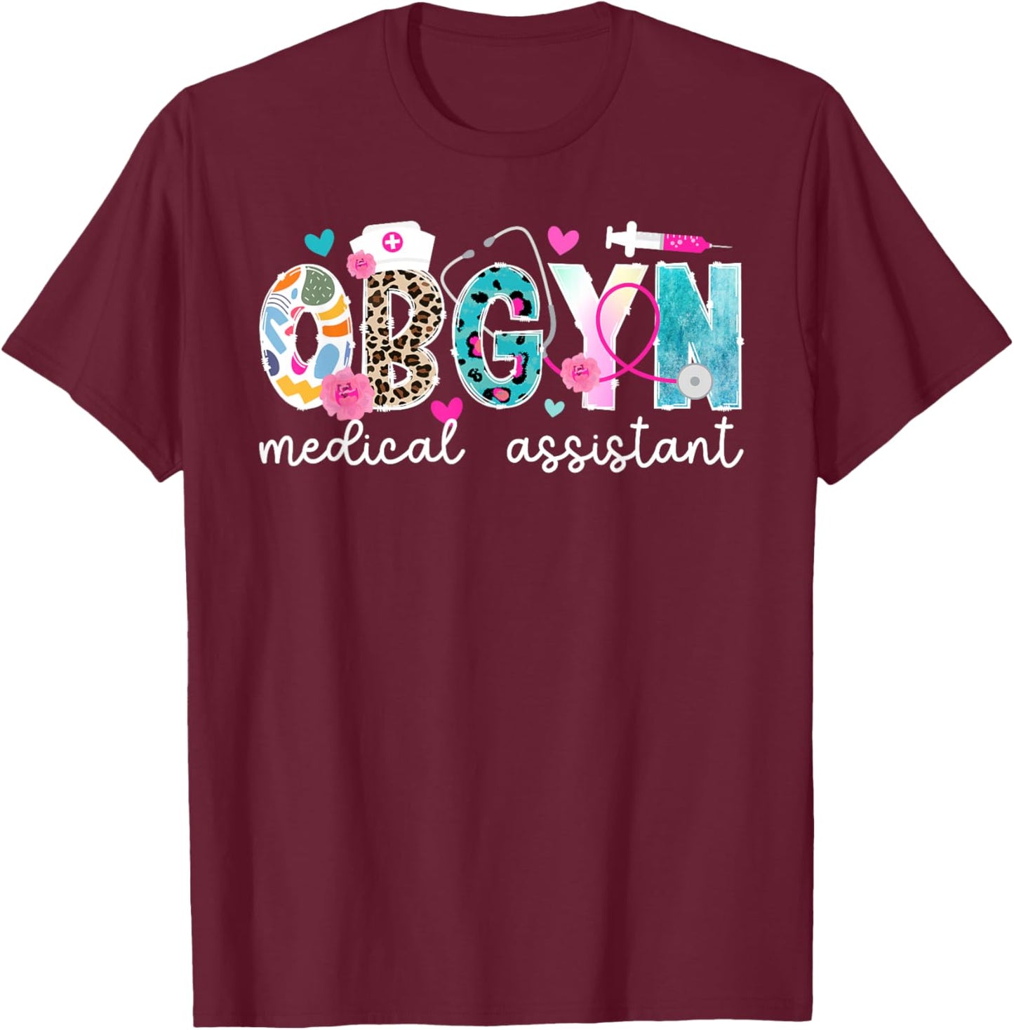 OBGYN Medical Assistant Leopard OB-GYN Medical Assistant T-Shirt - T-Shirt | Maroon