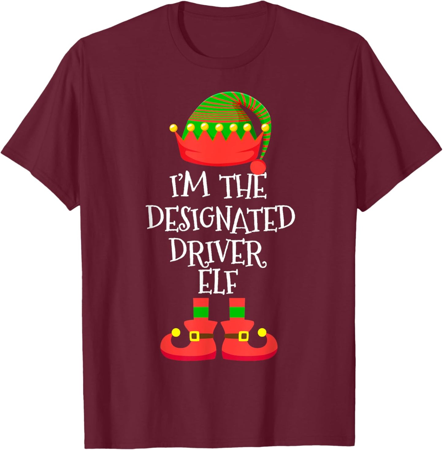 I'm The Designated Driver Elf Christmas Funny Elf Squad Xmas T-Shirt - T-Shirt | Maroon