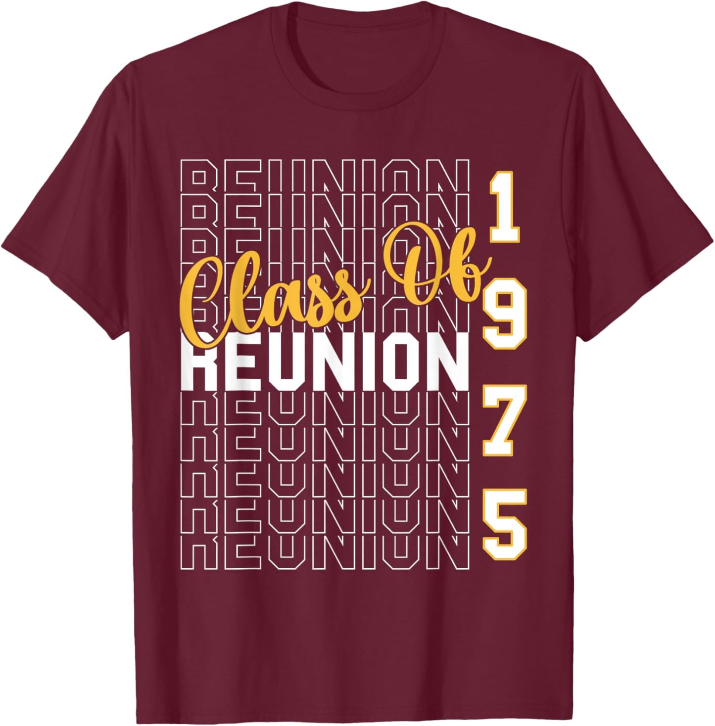 Class Of 1975 Reunion - Class Of 75 Highschool Reunion T-Shirt - T-Shirt | Maroon
