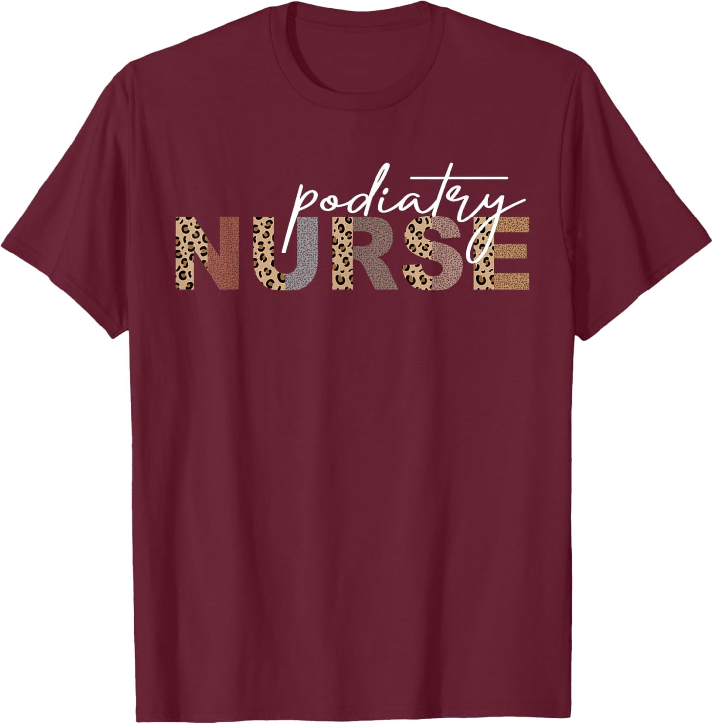 Podiatry Nurse Staff Crews Medical Assistant Podiatrist T-Shirt - T-Shirt | Maroon